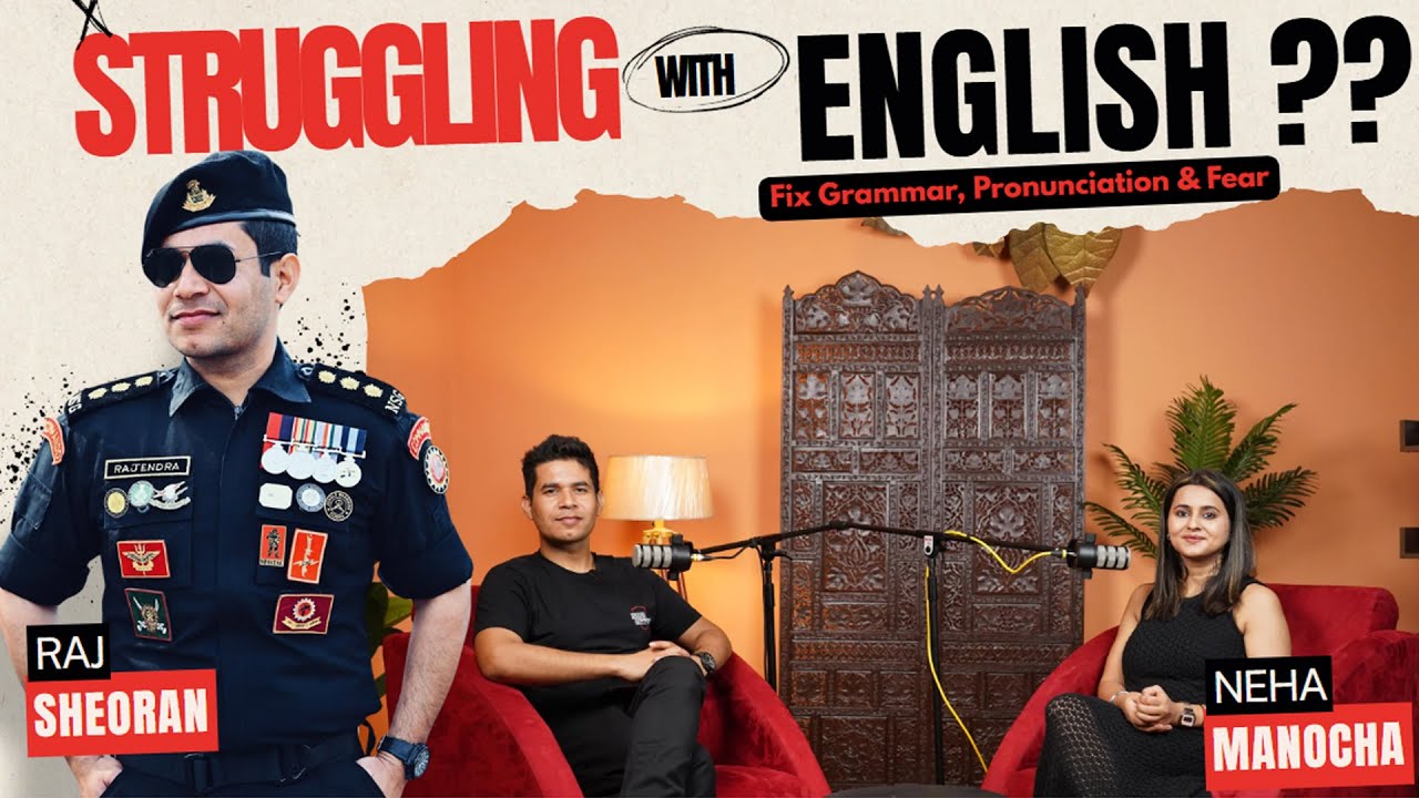 English – A Skill, Not a Status Symbol I Raj Sheoran X Neha Manocha - EP-07