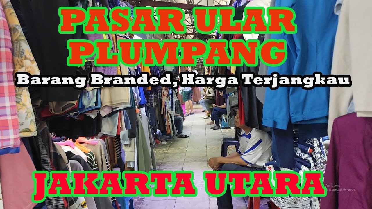 Geliat Pasar Ular Plumpang Jakarta, Belanja Murah Polo, Vans, G-Shock, Oakley, dan Merek Terkenal