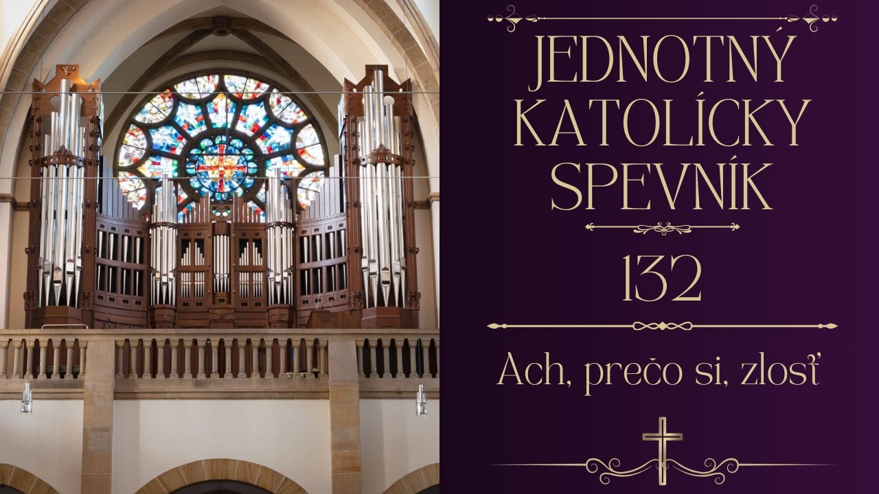 JKS 132 Ach, prečo si, zlosť