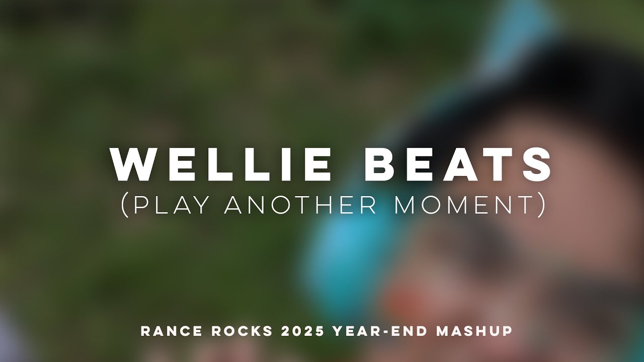 Wellie Beats (Play Another Moment) | Rance Rocks 2025 Year End Mashup