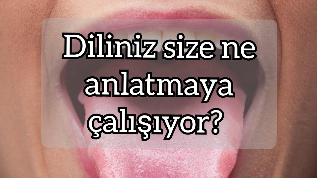 Dilde görülebilecek durumlar nelerdir? Dilinizdeki değişiklikler neyin habercisidir?