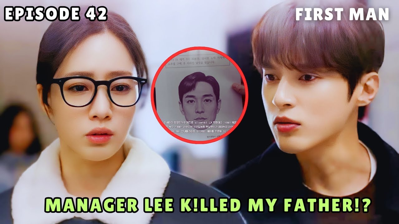 First Man | Episode 42 Preview | Manager Lee K!LLED My Father!? | Ham Eun Jung [ENG SUB]