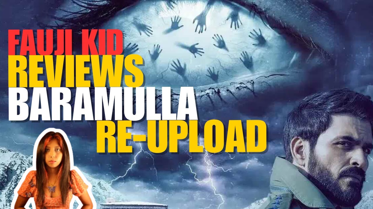 Re-upload| Baramulla Film Review| Army Brat reviews Baramulla