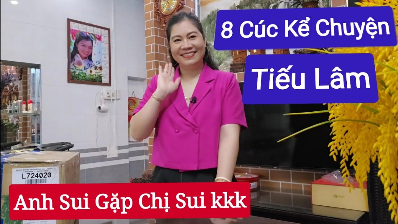8 C&uacute;c Kể Chuyện Tiếu L&acirc;m | Anh Sui Gặp Chị Sui | Lạ L&agrave; L&ecirc;n Liền kkk