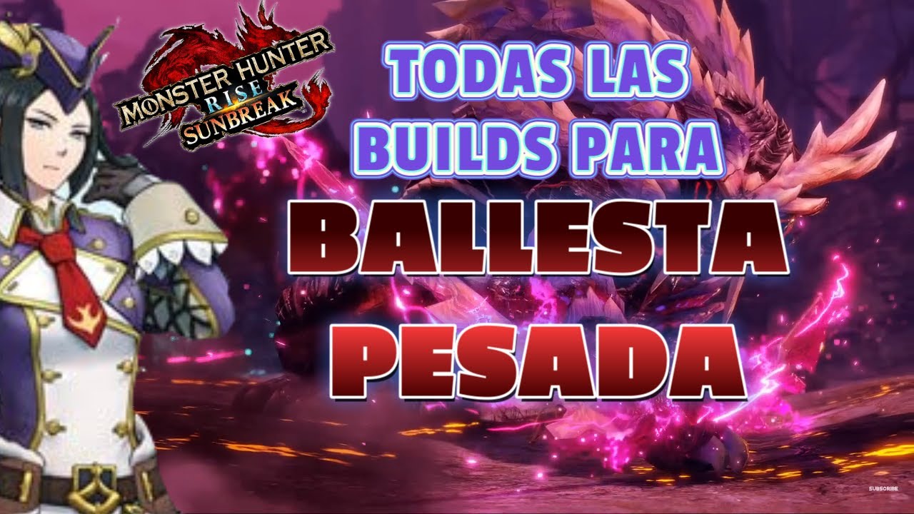 MHRise SuNBreaK | TODAS las BUILDS/SETS para BALLESTA PESADA (Heavy BowGun) #mhrise #sunbreak