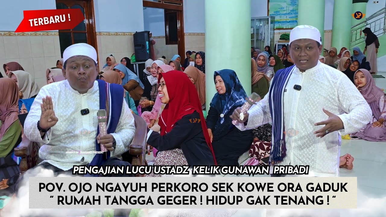 ✅ USTADZ KELIK GUNAWAN PRIBADI - POV. OJO NGAYUH PERKORO SEK KOWE ORA GADUK !!