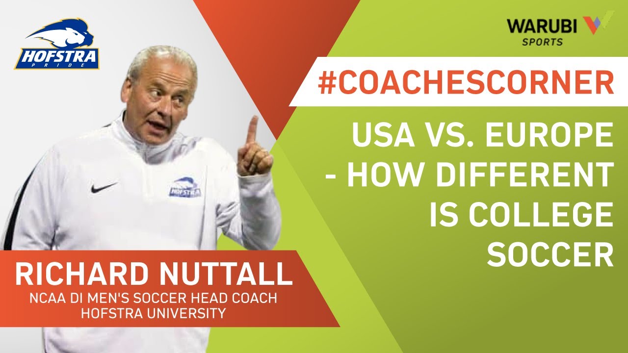 How to get a Soccer Scholarship #6 - USA vs. Europe | Coaches Corner