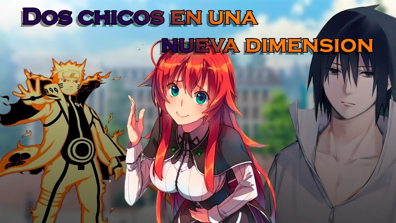 ¿QHPS Naruto Y Sasuke Llegaban A HighSchool DXD? |  Capitulo 1