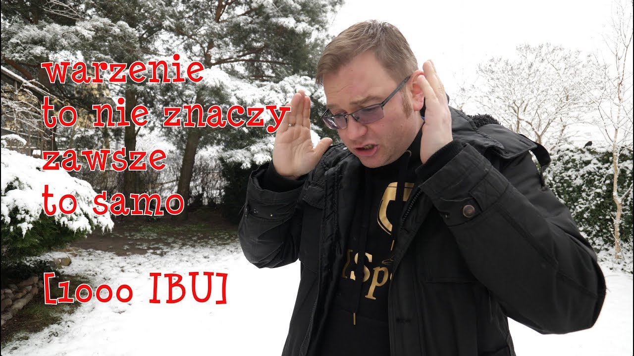 [1000 IBU] Warzenie to nie znaczy zawsze to samo