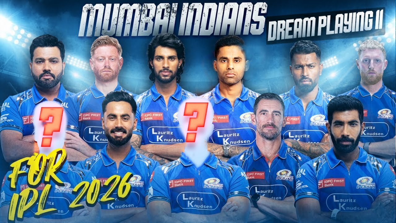 IPL 2025 : Mumbai Indians Dream Playing 11 for IPL 2026 | MI Ideal Playing 11 2026 | MI Best 11