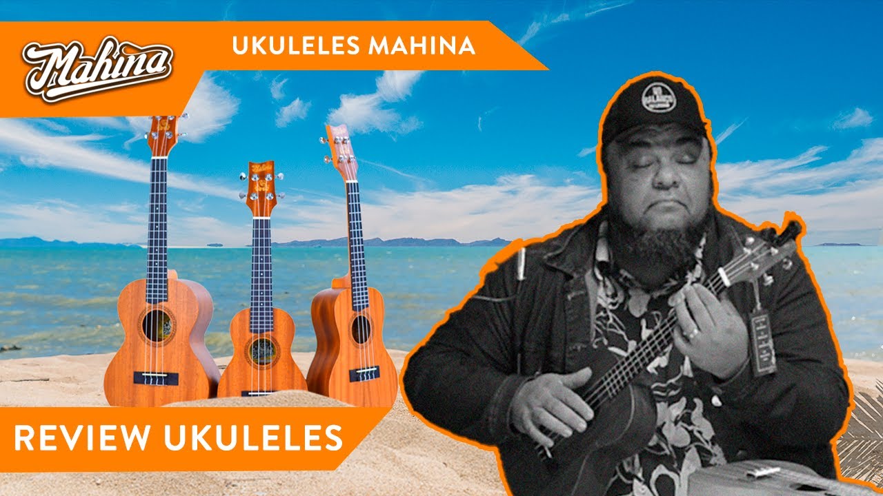 REVIEW UKULELES MAHINA