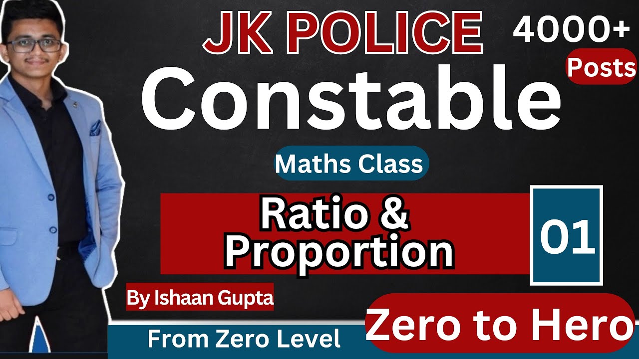 Ratio & Proportion (Part 1) Basic - For JK Police Constable (From Zero Level) Quant by Ishaan Gupta