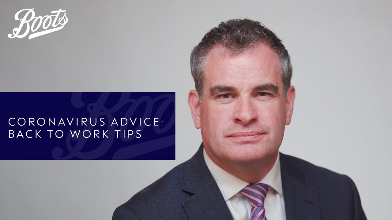 Coronavirus advice | Back to work tips | Boots UK