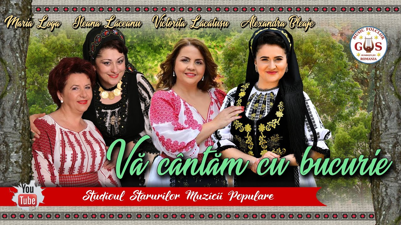 Va cantam cu bucurie-Maria Loga, Ileana Laceanu, Victorita Lacatusu si Alexandra Bleaje (Album) NOU
