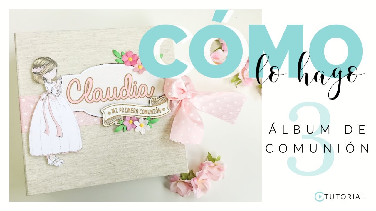 CÓMO LO HAGO: 🎀 Álbum de COMUNIÓN | LIBRO de FIRMAS y ENCUADERNACIÓN ORIGINAL | parte 3