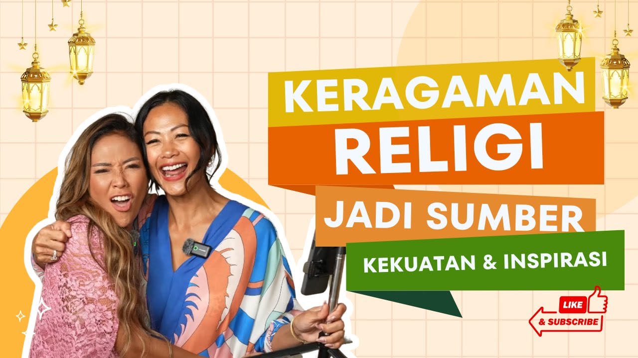 KERAGAMAN RELIGI MENJADI SUMBER KEKUATAN & INSPIRASI