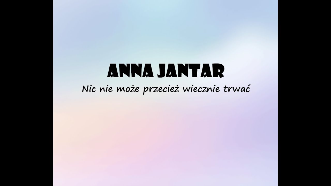 Anna Jantar - Nic nie może przecież wiecznie trwać + Tekst