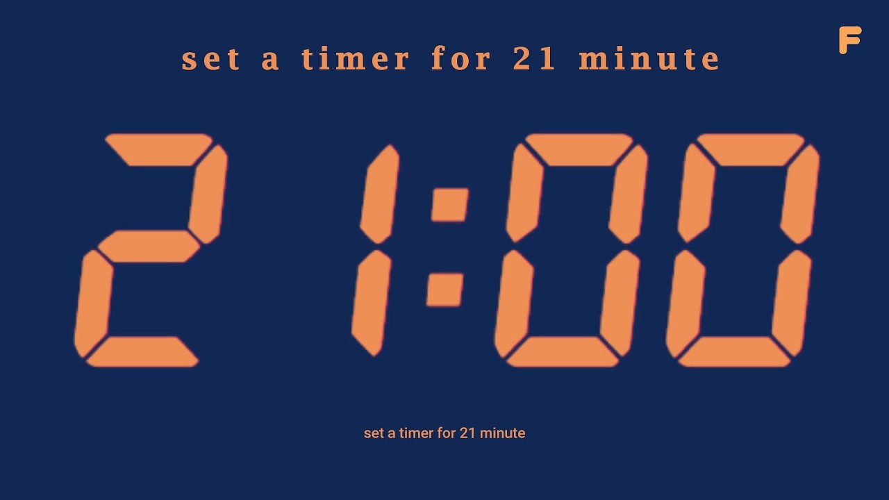 set a timer for 21 minute