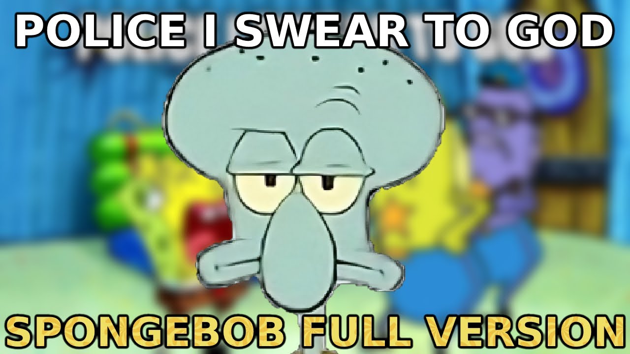 POLICE I SWEAR TO GOD FULL VERSION (4:30 MINUTES)