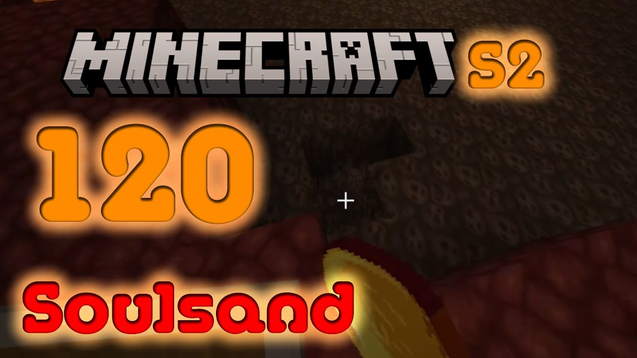 AB IN DEN NETHER! 🔥 | Wir brauchen Seelensand für die Farm | Lets Play Minecraft #120 [S2]