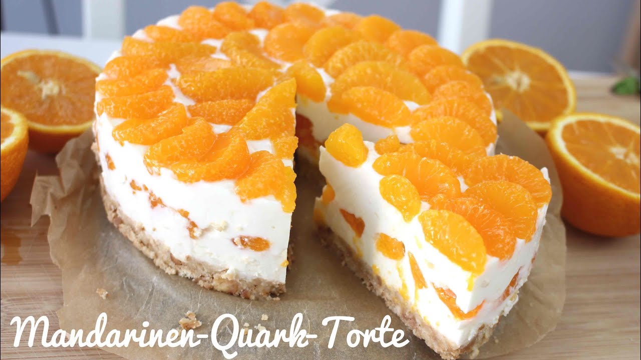 Rezept: Mandarinen-Quark-Torte OHNE BACKEN | Kühlschranktorte | Tooootaaal Lecker!!!!