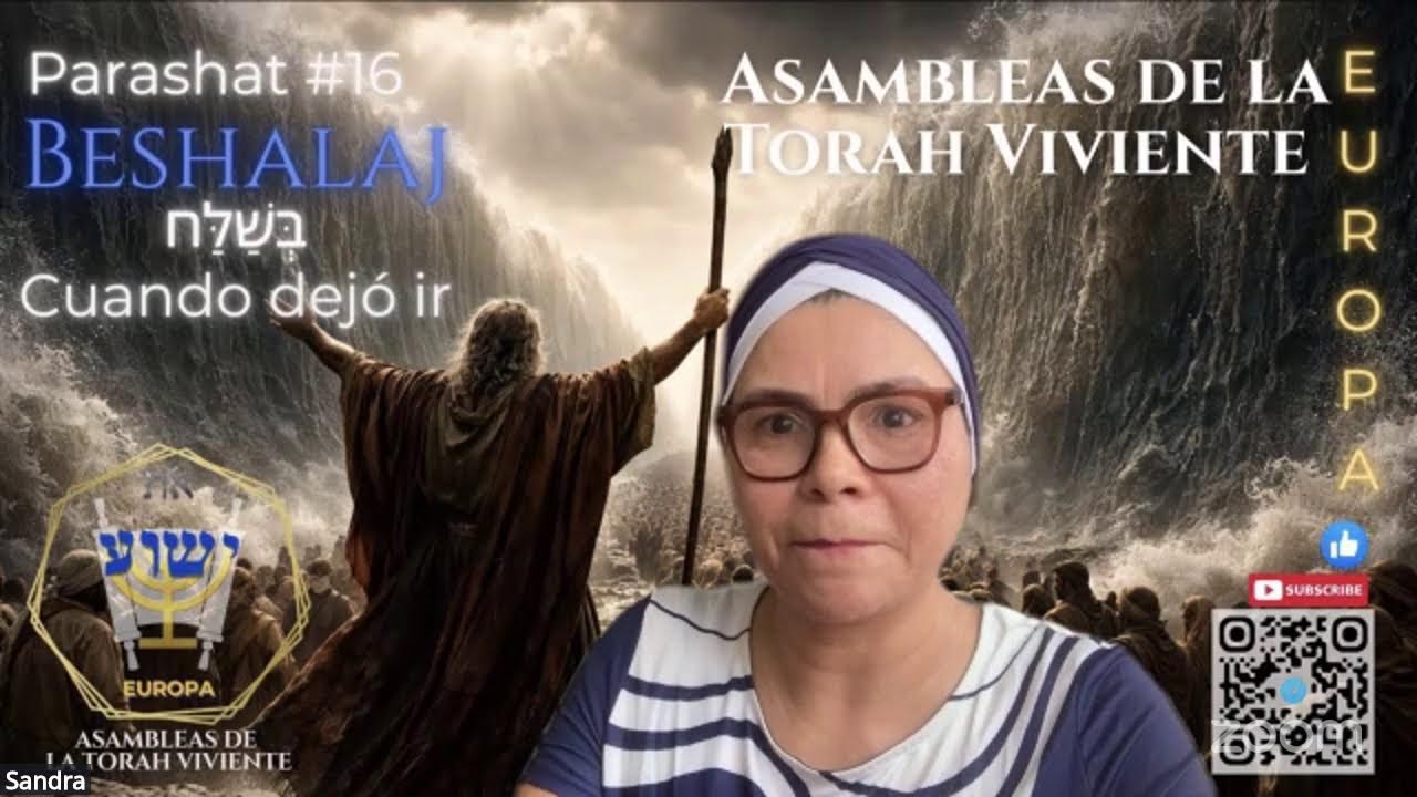 ESTUDIO DE LA PARASHAH 16 BESHALAJ | SHEMOT (ÉXODO) 13:17 – 17:16 - ASAMBLEAS DE LA TORAH VIVIENTE