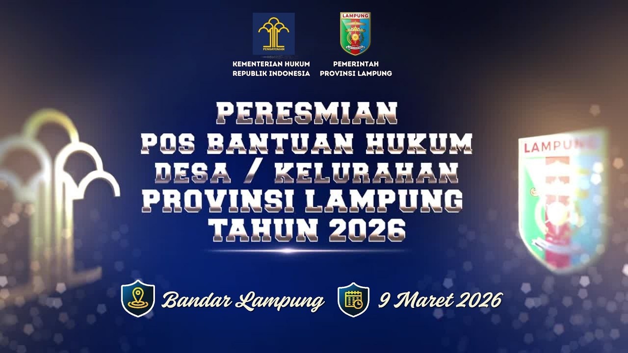 Peresmian Pos Bantuan Hukum Desa / Kelurahan Provinsi Lampung