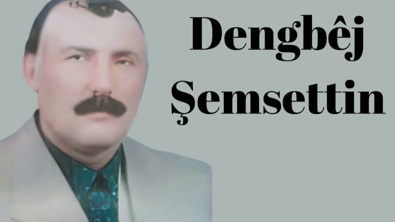 Dengbêj Şemsedînê orginosê- duheb kilamên xweş