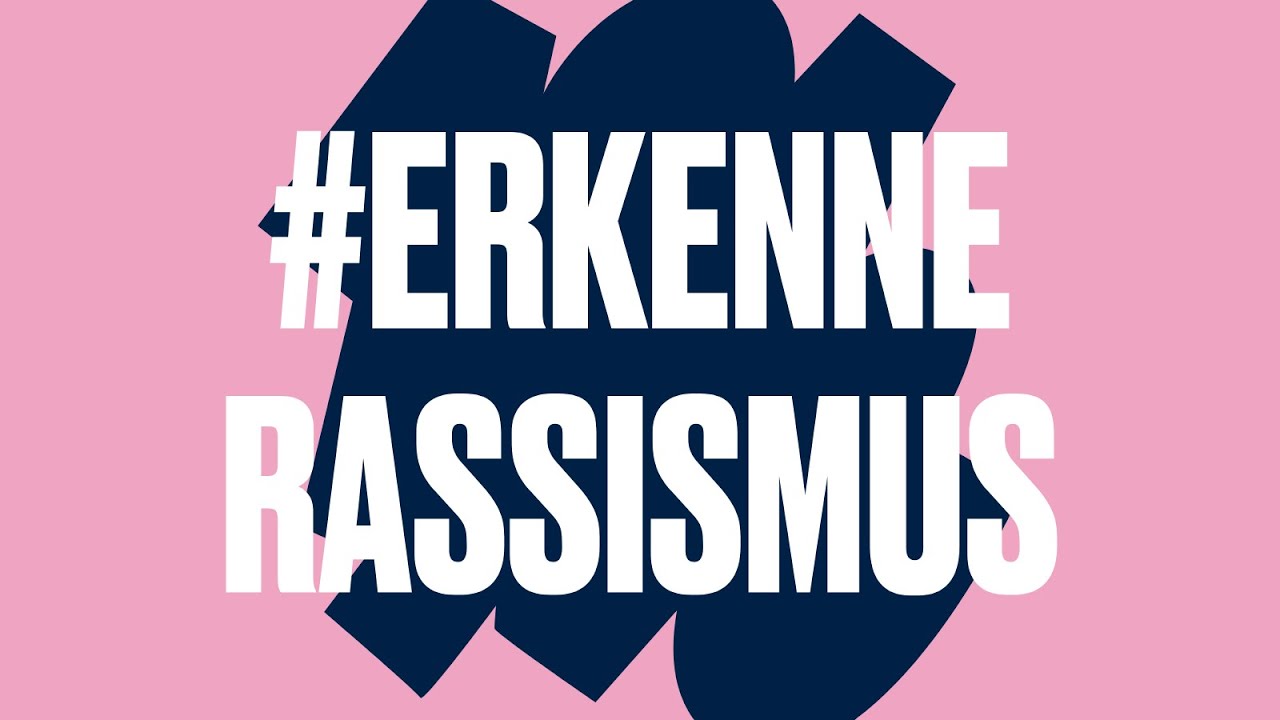 #erkenneRassismus
