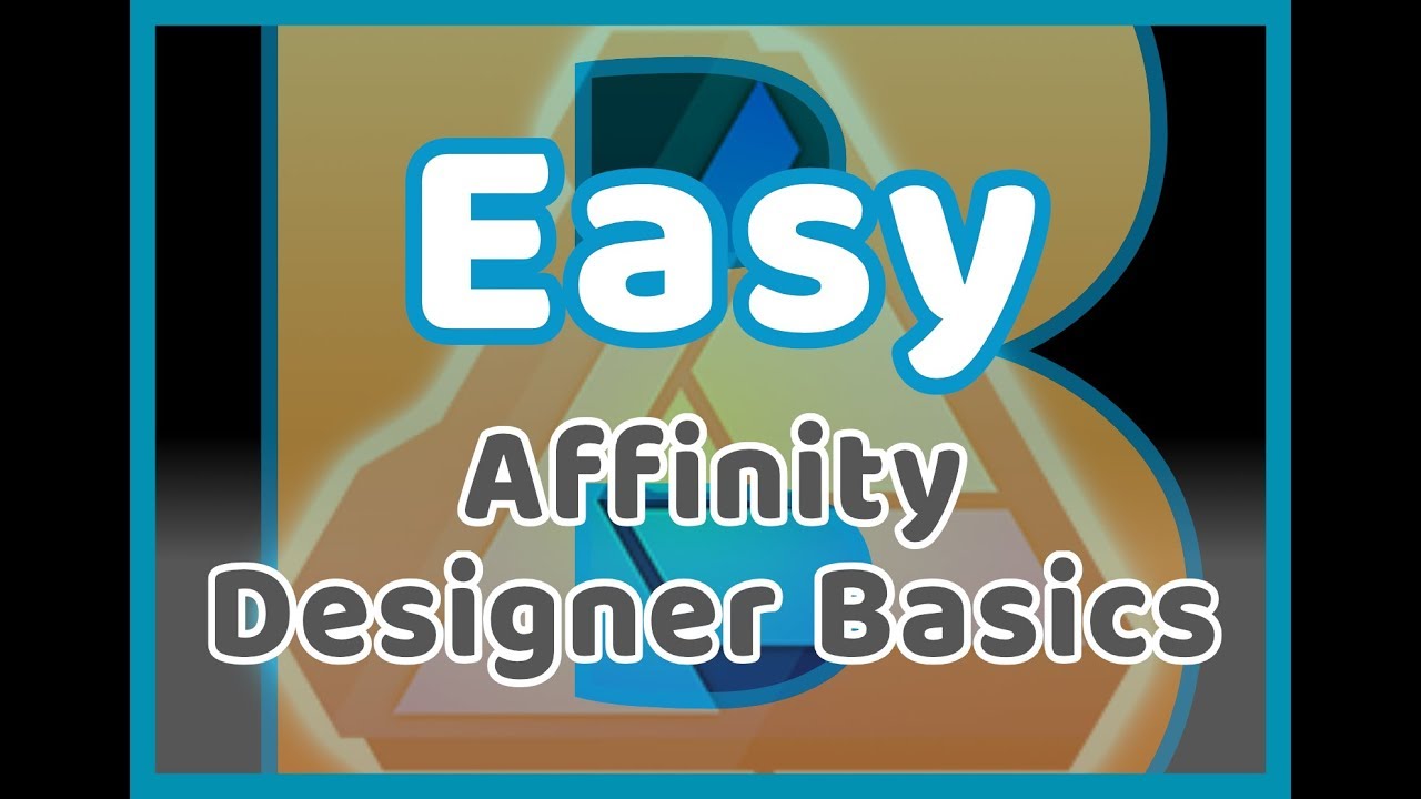 1 Easy Affinity Designer Basics B