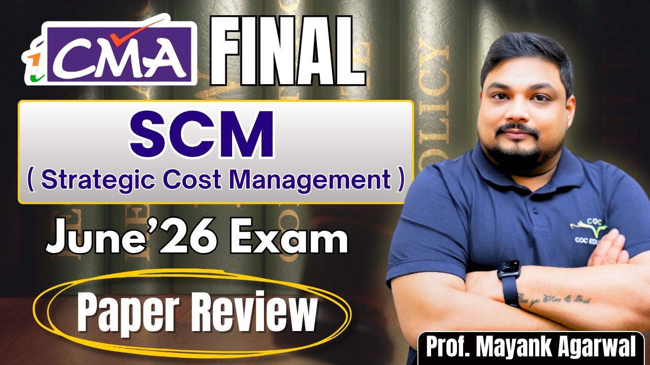 CMA Final SCM June'26 Exam Review | Easy or Tough? Complete Paper Analysis by Prof Mayank Agarwal