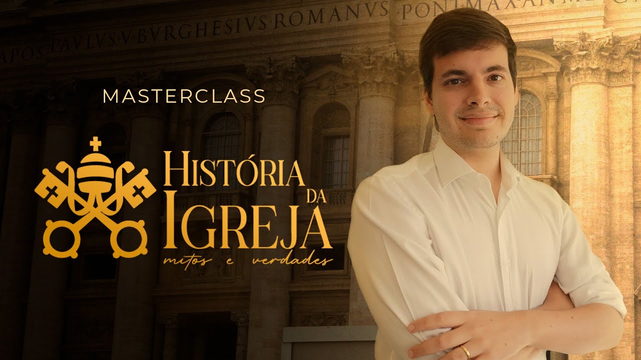 Masterclass - História da Igreja