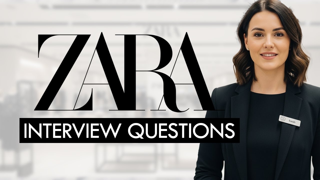 Zara Interview Questions & Answers (COMPLETE 2025 GUIDE)