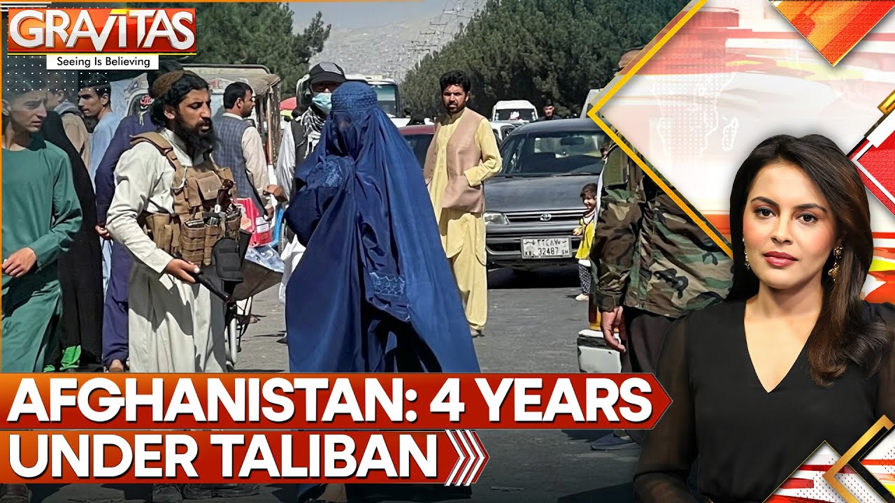 Four Years Under Taliban Rule: Afghanistan Faces Continued Hardship | GRAVITAS