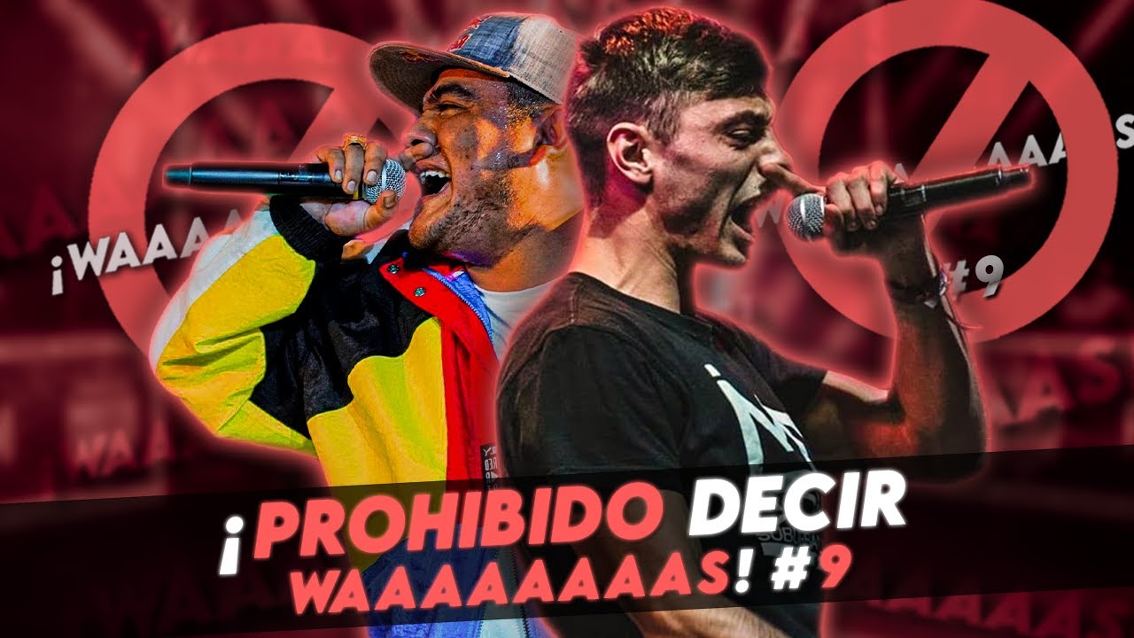 PROHIBIDO DECIR WAAAS #9