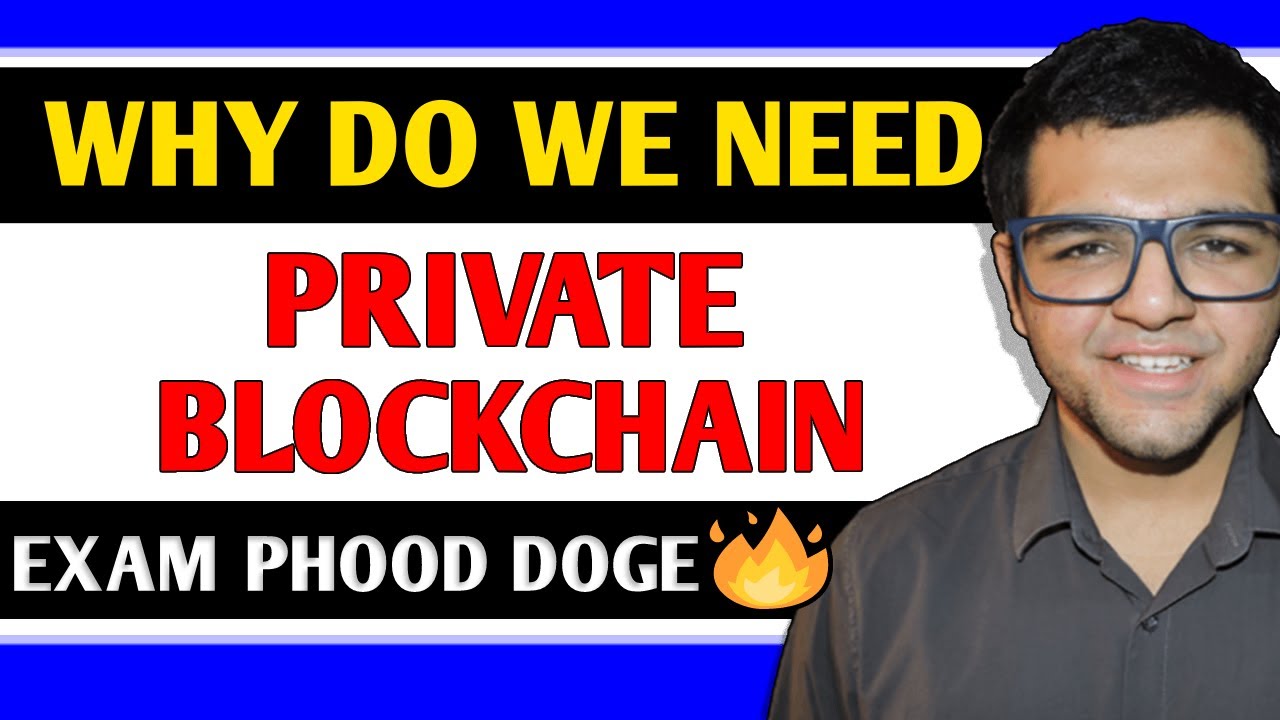 Need of Private Blockchain