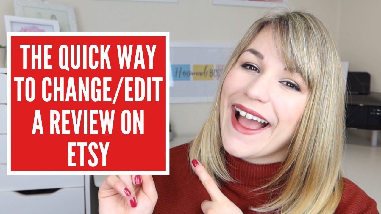 HOW TO CHANGE AN ETSY REVIEW - HOW TO EDIT AN ETSY REVIEW
