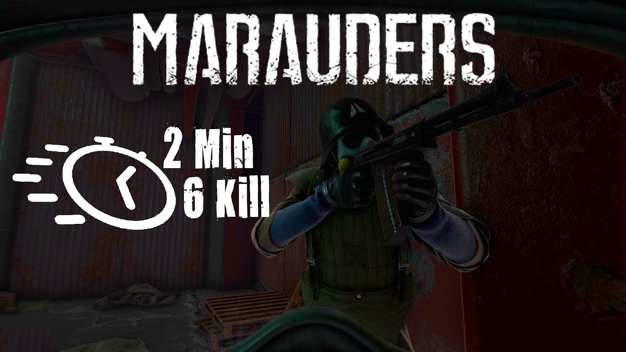 2Min 6Kill - Maraudeurs