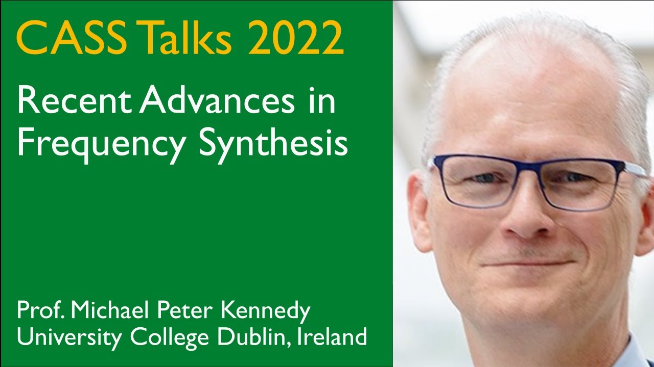 CASS Talks 2022 - Michael Peter Kennedy, University College Dublin, Ireland - May 27, 2022