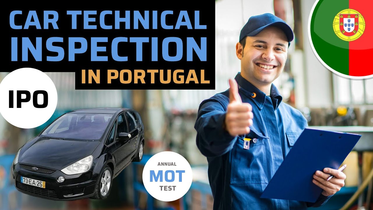 Car Technical Inspection IPO MOT in Portugal - Guide for the roadworthiness test of a motor vehicle