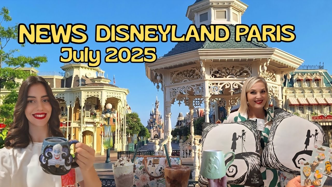 NEWS DISNEYLAND PARIS JULY 2025 | MERCHANDISE, STARBUCKS..