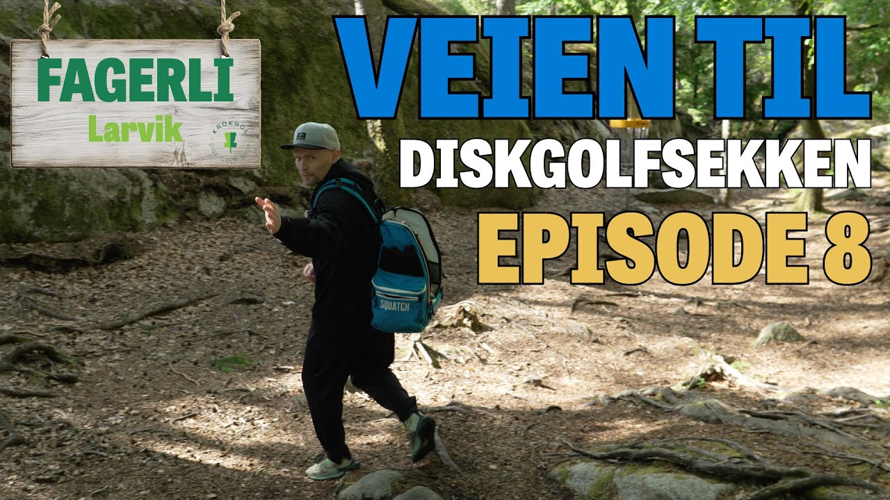 Discgolferen spiller Fagerli i Larvik. Veien til Discgolf sekken epiosde 7
