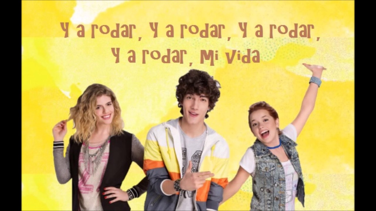 Soy Luna - A Rodar Mi Vida (Paroles)