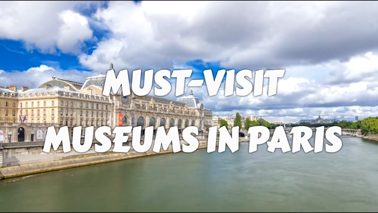 Must-Visit Museums in Paris