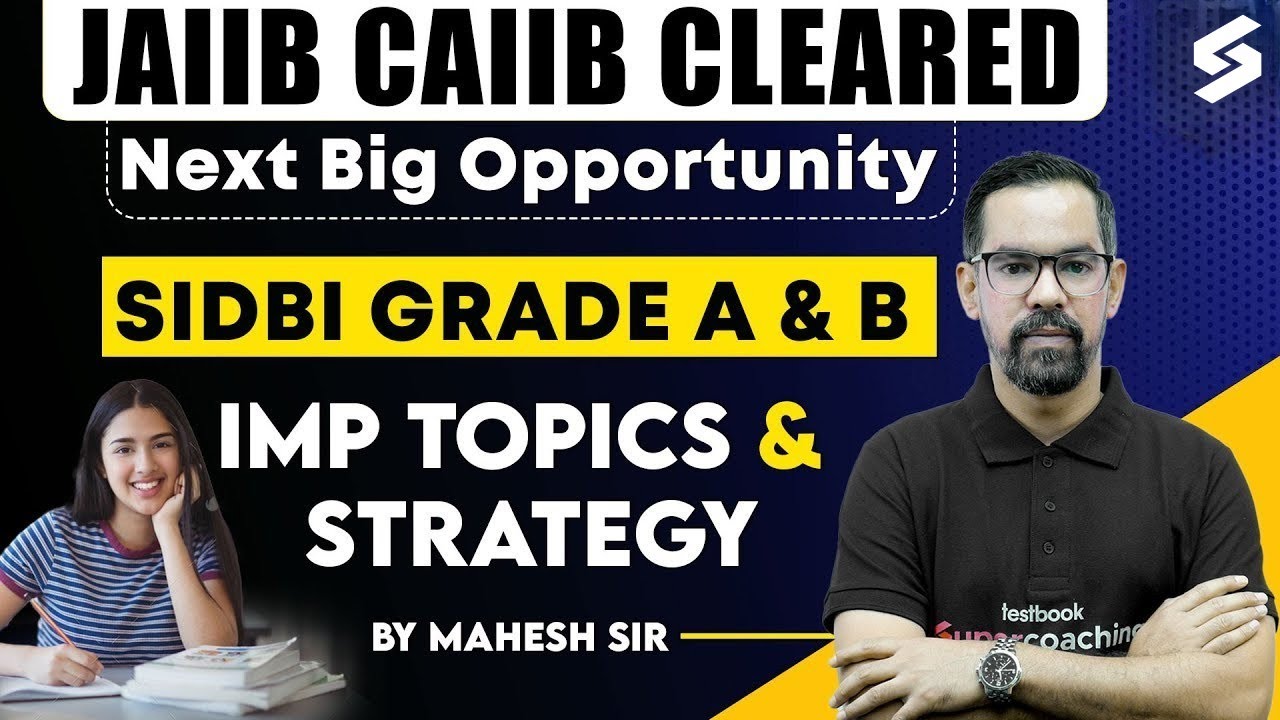 SIDBI Grade A Notification 2025 | SIDBI Grade A and B Strategy and Important Topics | Mahesh Sir