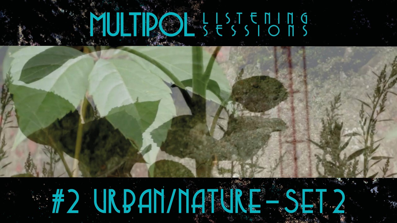 multipol – Urban/Nature – Set 2 – tilted natur(e)alities (live @ Niehler Freiheit 16.11.25)