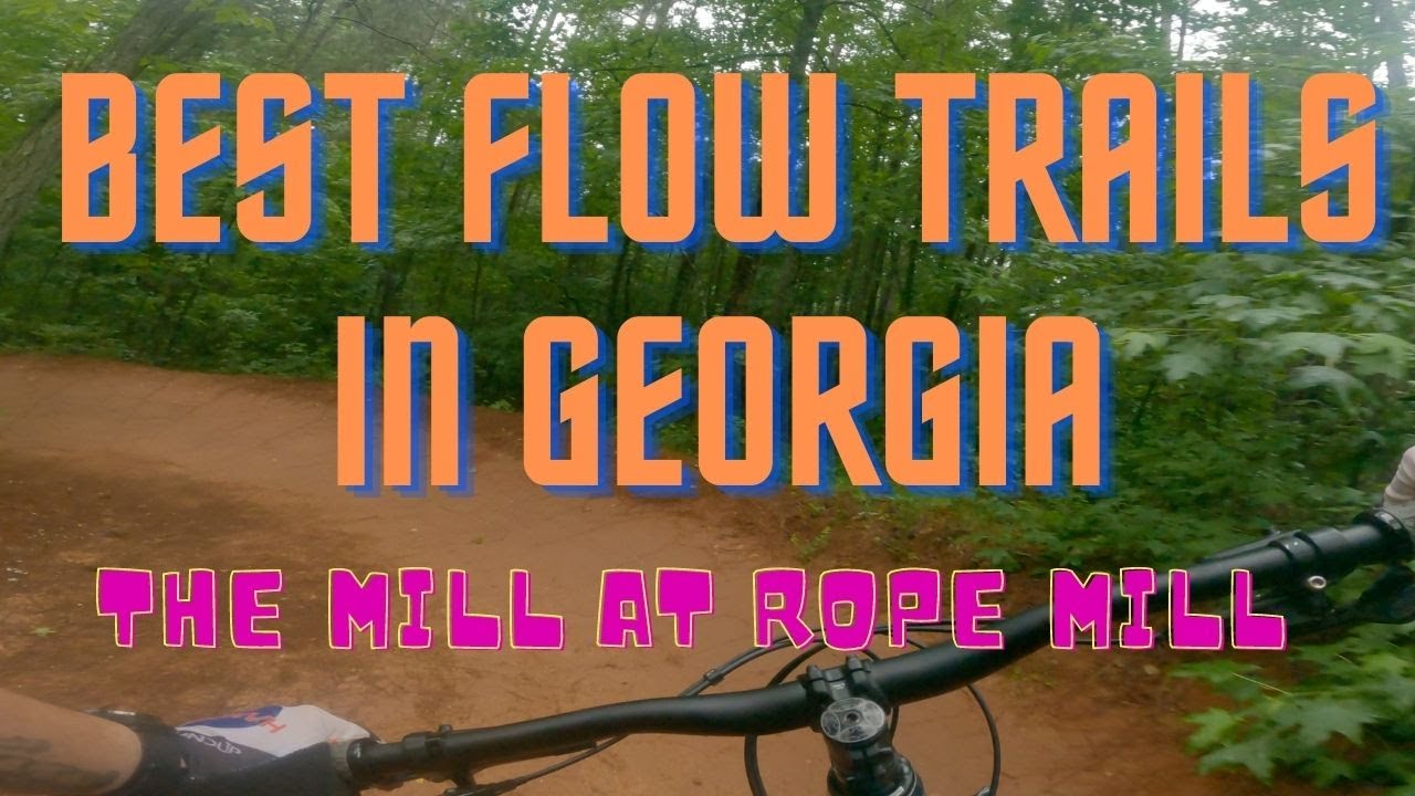 Best flow trails in Georgia!!! Rope Mill, Woodstock, Georgia