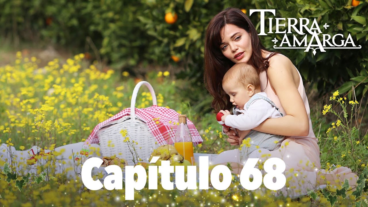 Tierra Amarga - Cap&iacute;tulo 68