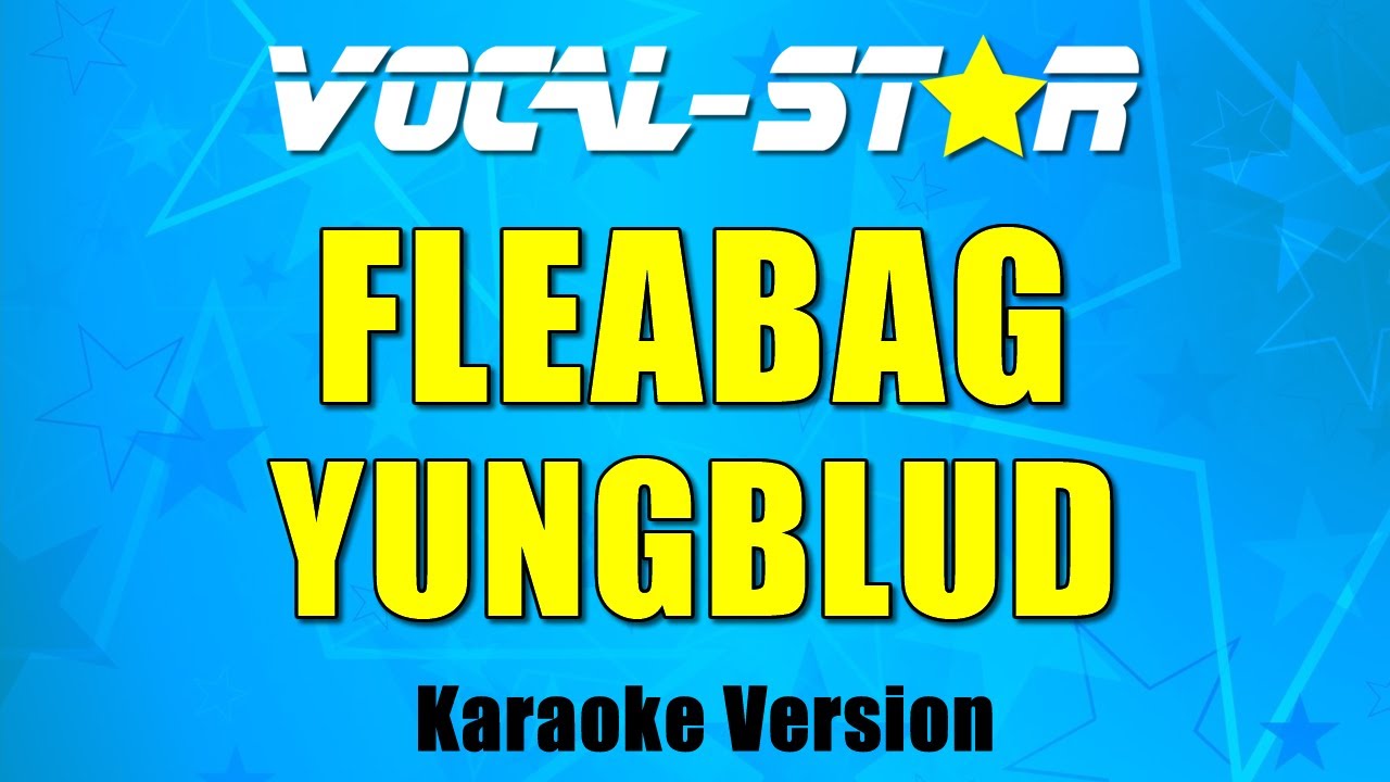 YUNGBLUD  - Fleabag (Karaoke Version)