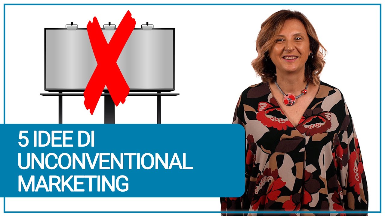 5 idee di Marketing Non Convenzionale